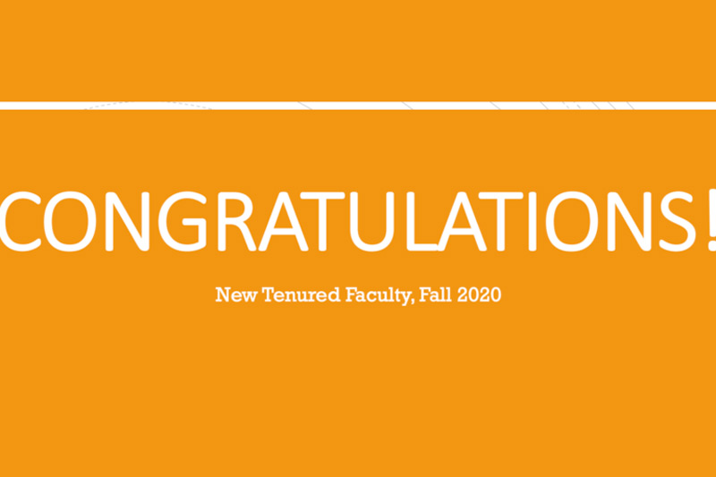Congratulations New Tenured Faculty, Fall 2020