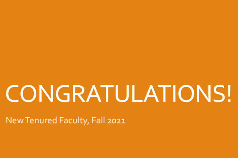 Congratulations New Tenured Faculty, Fall 2021